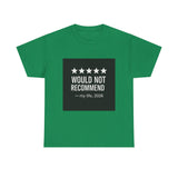 Would Not Recommend My Life 2026 — Tshirt