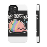 Egg-hausted — Tough Phone Case