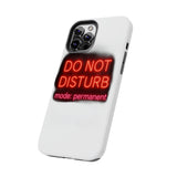 Do Not Disturb Mode Permanent — Tough Phone Case