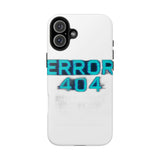 Error 404 Motivation Not Found — Tough Phone Case