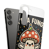 I Am A Fungi — Snap Phone Case