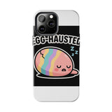 Egg-hausted — Tough Phone Case