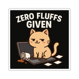 Zero Fluffs Given — Sticker