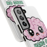 Hang On Let Me Overthink This — Tough Phone Case