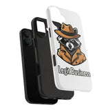 Legit Business — Tough Phone Case
