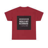Would Not Recommend My Life 2026 — Tshirt