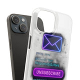 Unsubscribe From Adulting — Snap Phone Case