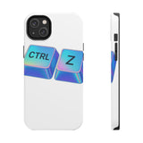Ctrl Z My Entire Life — Tough Phone Case