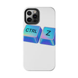 Ctrl Z My Entire Life — Tough Phone Case