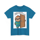 Sorry I Am Late I Didnt Want To Come — Tshirt