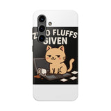 Zero Fluffs Given — Tough Phone Case