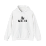 Im Worth It — Hoodie