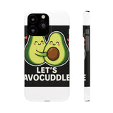 Lets Avocuddle — Snap Phone Case