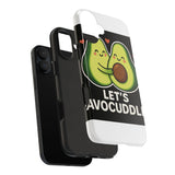 Lets Avocuddle — Tough Phone Case
