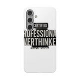 Certified Professional Overthinker — Snap Phone Case