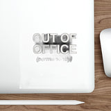 Out Of Office Permanently — Sticker