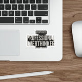 Certified Professional Overthinker — Sticker