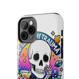 My Trauma Made Me Funny — Tough Phone Case