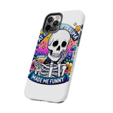 My Trauma Made Me Funny — Tough Phone Case