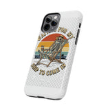 Waiting For My Ship To Come In — Tough Phone Case
