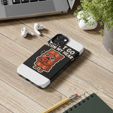 Dont Go Bacon My Heart — Tough Phone Case