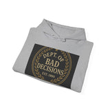Dept Of Bad Decisions — Hoodie