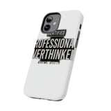 Certified Professional Overthinker — Tough Phone Case