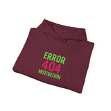 Error 404 Motivation Not Found — Hoodie