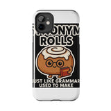 Synonym Rolls — Tough Phone Case
