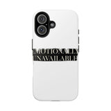 Emotionally Unavailable — Tough Phone Case