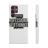Certified Professional Overthinker — Snap Phone Case