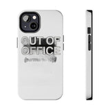 Out Of Office Permanently — Tough Phone Case