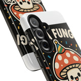 I Am A Fungi — Tough Phone Case