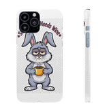 Somebunny Needs Wine — Snap Phone Case