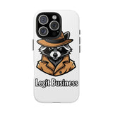 Legit Business — Tough Phone Case