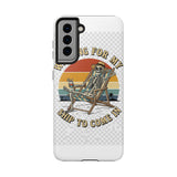 Waiting For My Ship To Come In — Tough Phone Case