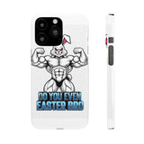 Do You Even Easter Bro — Snap Phone Case