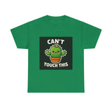 Cant Touch This — Tshirt