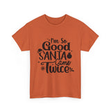 Santa Came Twice — Tshirt