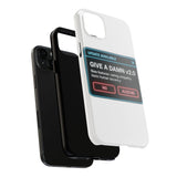 Give A Damn v2 Update Available — Tough Phone Case