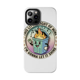 Dumpster Fire — Tough Phone Case
