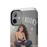 I like my books — Tough Phone Case