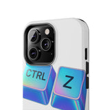 Ctrl Z My Entire Life — Tough Phone Case