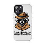Legit Business — Tough Phone Case