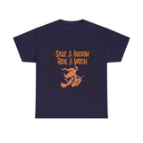 Save a Broom Ride a Witch — Tshirt