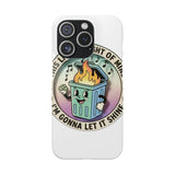 Dumpster Fire — Snap Phone Case