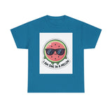 I Am One In A Melon — Tshirt
