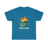 This Is Fine — Tshirt