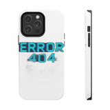 Error 404 Motivation Not Found — Tough Phone Case