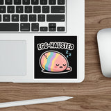 Egg-hausted — Sticker